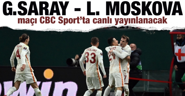 Galatasaray Lokomotiv Moskova Exxen Ve Cbc Sports Sifresiz Izle Biss Key Internetten Canli Seyret